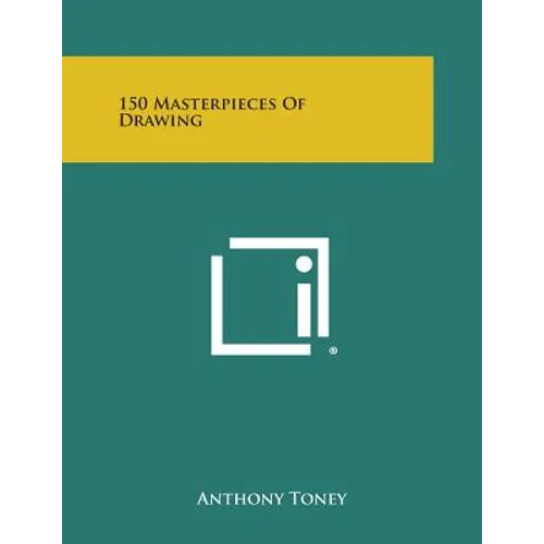 150 Masterpieces Of Drawing