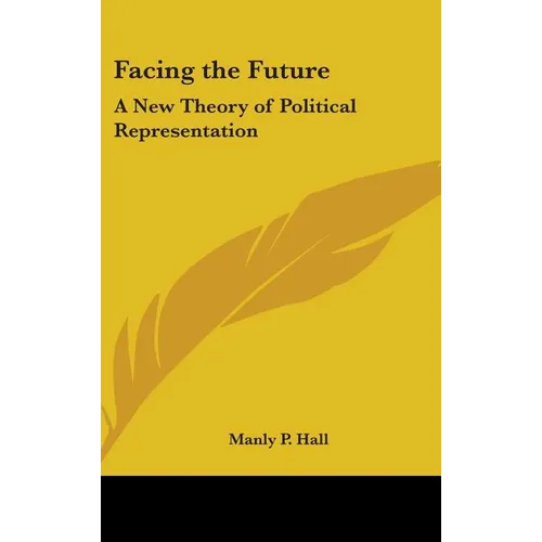 Facing the Future: A New Theory of Political Representation