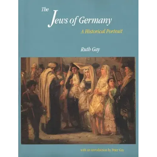 The Jews of Germany: A Historical Portrait