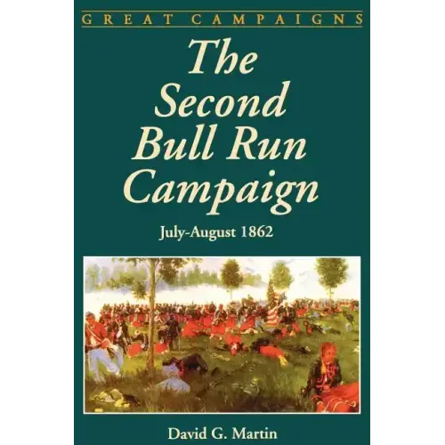 The Second Bull Run Campaign: July - August 1962