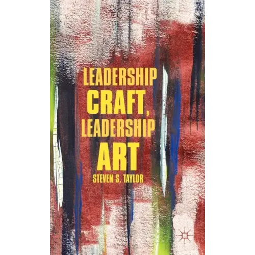 Leadership Craft, Leadership Art