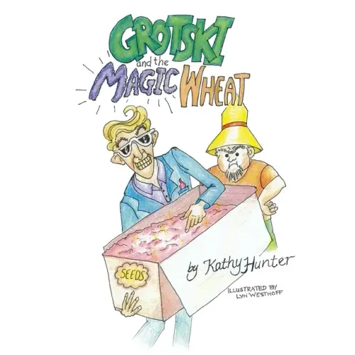 Grotski and the Magic Wheat
