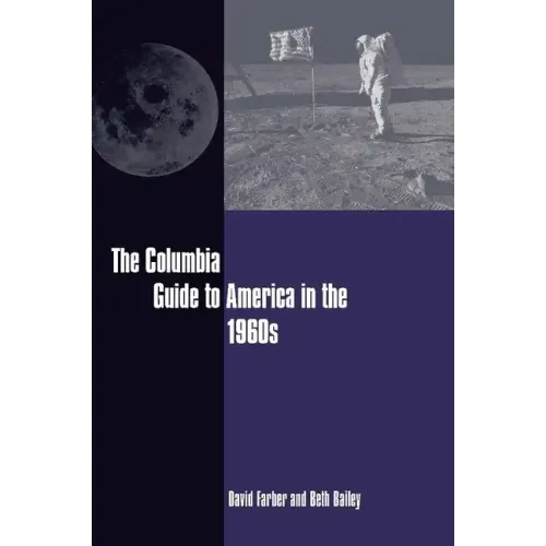 The Columbia Guide to America in the 1960s