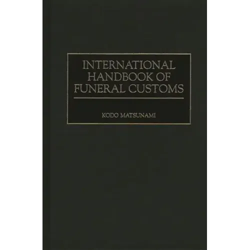International Handbook of Funeral Customs