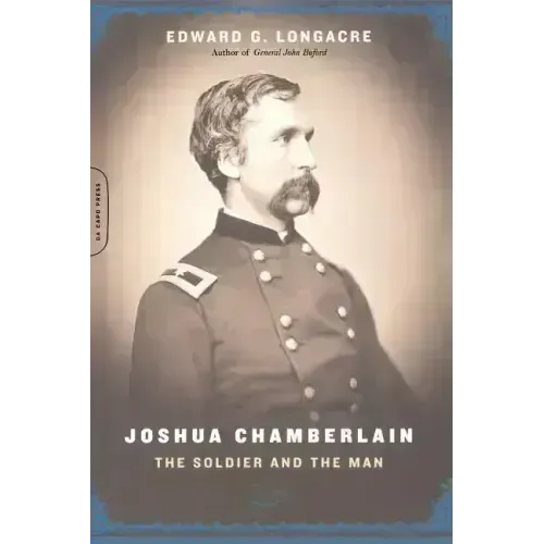 Joshua Chamberlain: The Solider and the Man