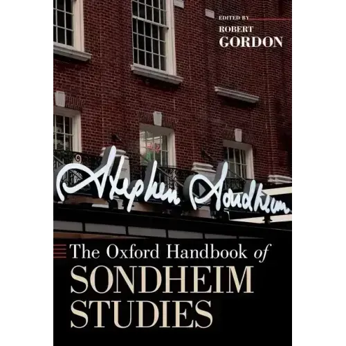 The Oxford Handbook of Sondheim Studies