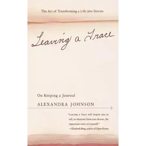 Leaving a Trace: On Keeping a Journal