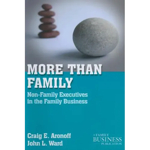 More Than Family: Non-Family Executives in the Family Business