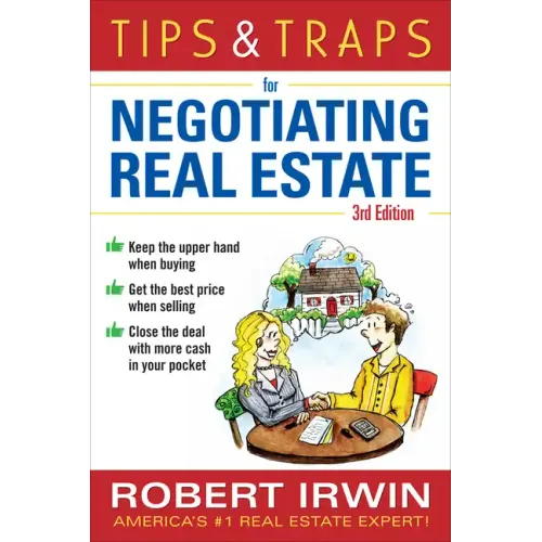 Tips & Traps for Negotiating Real Estate, Third Edition