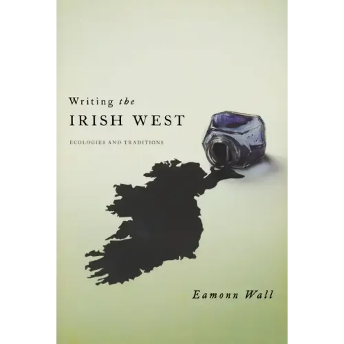 Writing the Irish West: Ecologies and Traditions