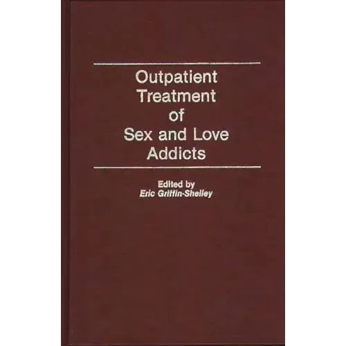 Outpatient Treatment of Sex and Love Addicts