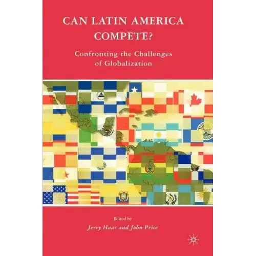 Can Latin America Compete?: Confronting the Challenges of Globalization