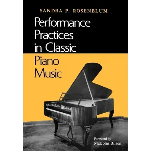 Performance Practices in Classic Piano Music: Their Principles and Applications