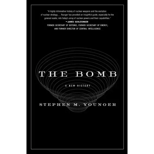 The Bomb: A New History