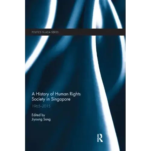 A History of Human Rights Society in Singapore: 1965-2015