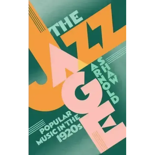 The Jazz Age: Popular Music in the 1920's