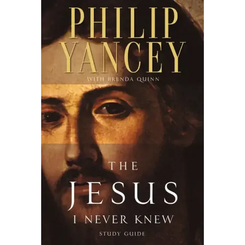 The Jesus I Never Knew Study Guide