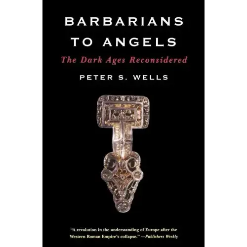 Barbarians to Angels: The Dark Ages Reconsidered