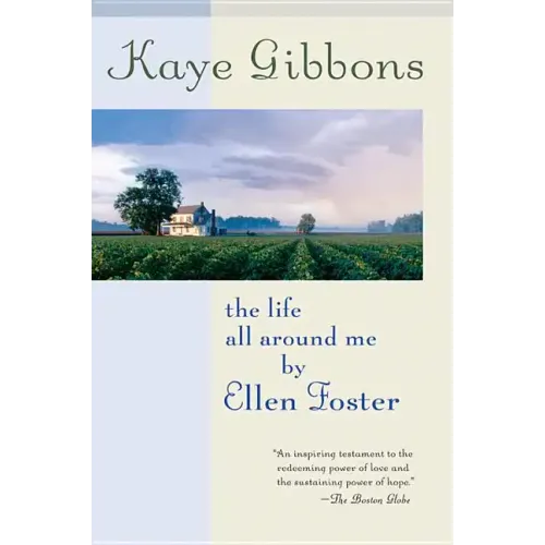 The Life All Around Me by Ellen Foster
