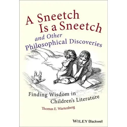 A Sneetch Is a Sneetch and Other Philosophical Discoveries: Finding Wisdom in Children's Literature
