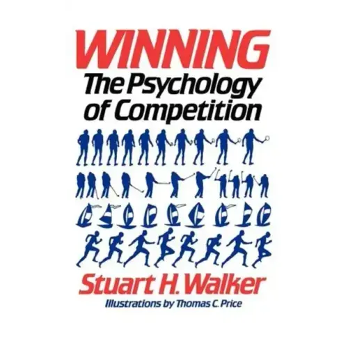 Winning: The Psychology of Competition
