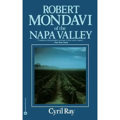 Robert Mondavi of the Napa Valley