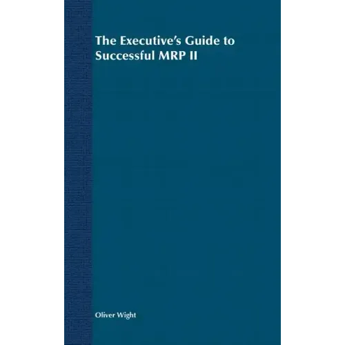 The Executive's Guide to Successful MRP II