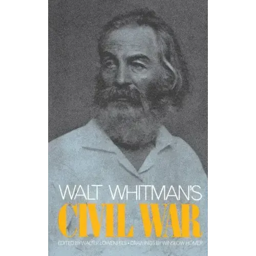 Walt Whitman's Civil War