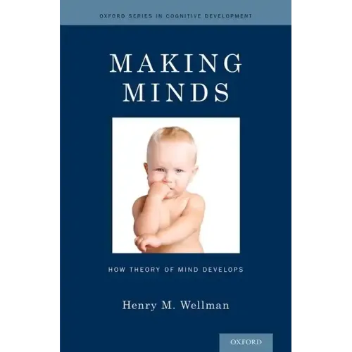 Making Minds: How Theory of Mind Develops