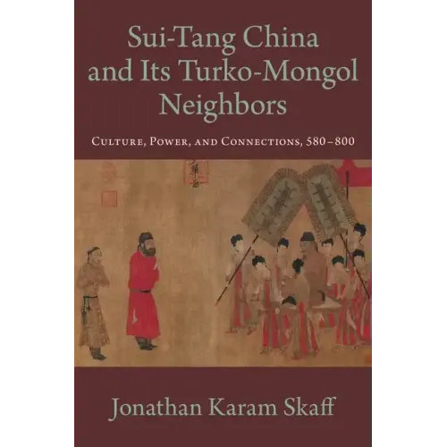 Sui-Tang China and Its Turko-Mongol Neighbors