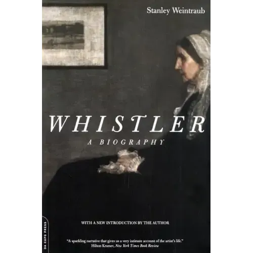 Whistler: A Biography