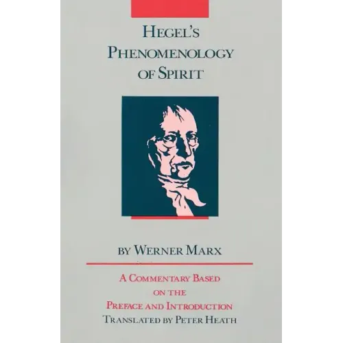 Hegel's Phenomenology of Spirit: A Commentary Based on the Preface and Introduction