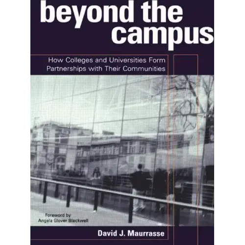 Beyond the Campus: How Colleges and Universities Form Partnerships with their Communities
