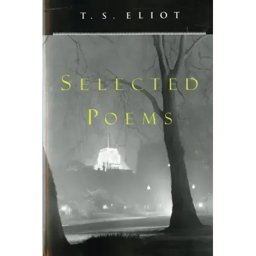 T. S. Eliot Selected Poems