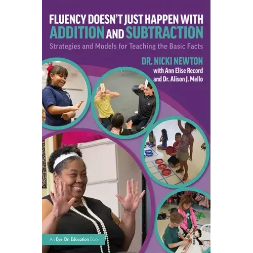 Fluency Doesn't Just Happen with Addition and Subtraction: Strategies and Models for Teaching the Basic Facts