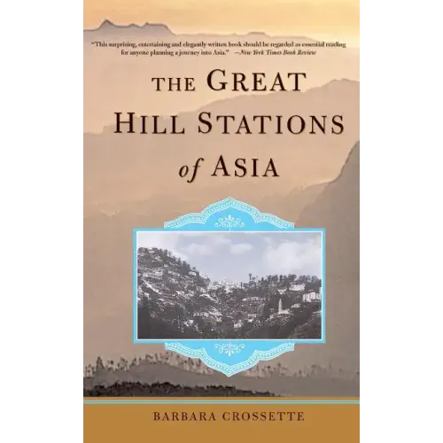The Great Hill Stations of Asia