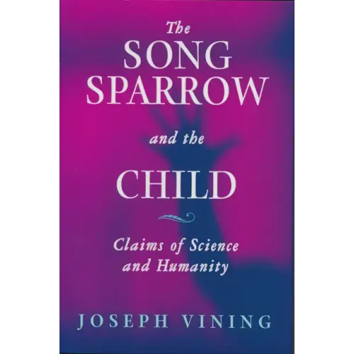 Song Sparrow and the Child: Claims of Science and Humanity