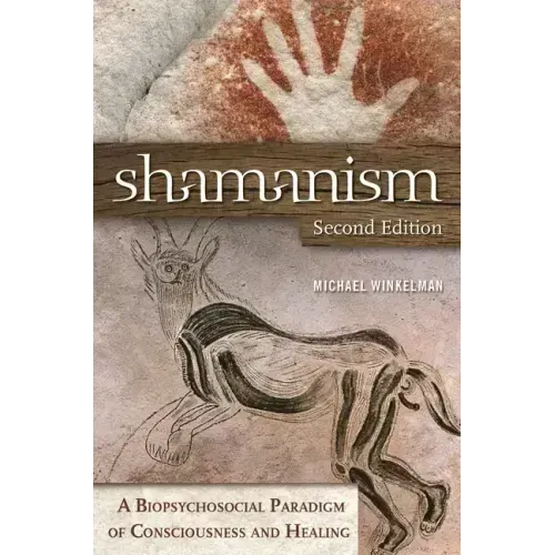 Shamanism: A Biopsychosocial Paradigm of Consciousness and Healing