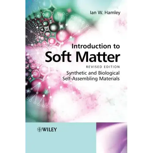 Introduction to Soft Matter: Synthetic and Biological Self-Assembling Materials