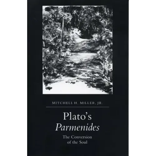 Plato's Parmenides: The Conversion of the Soul