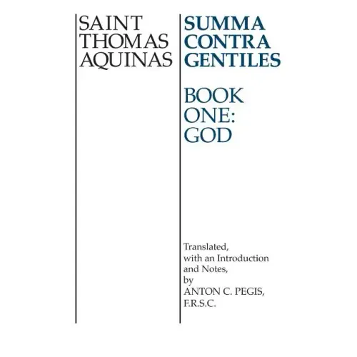 Summa Contra Gentiles: Book One: God