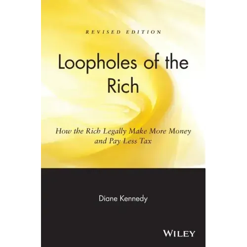 Loopholes of the Rich: How the Rich Legally Make More Money & Pay Less Tax