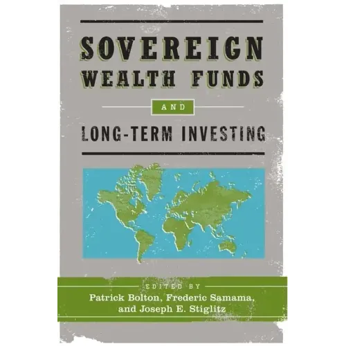 Sovereign Wealth Funds and Long-Term Investing