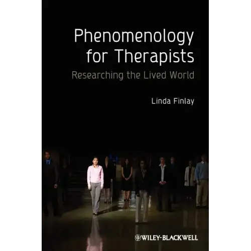Phenomenology for Therapists