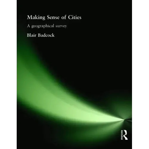 Making Sense of Cities: A Geographical Survey