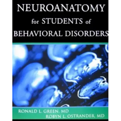 Neuroanatomy for Students of Behavioral Disorders