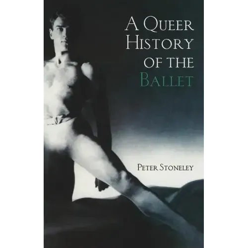 A Queer History of the Ballet