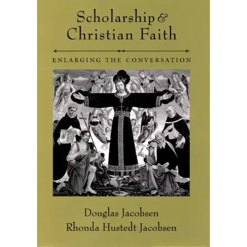 Scholarship and Christian Faith: Enlarging the Conversation