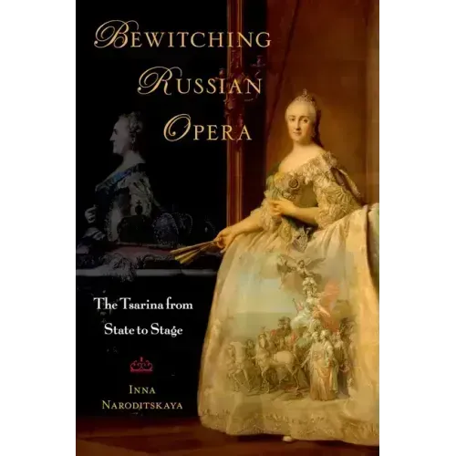 Bewitching Russian Opera: The Tsarina from State to Stage