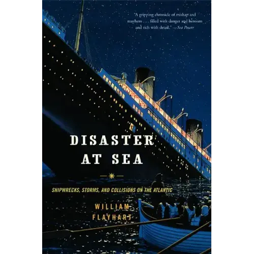 Disaster at Sea: Shipwrecks, Storms, and Collisions on the Atlantic